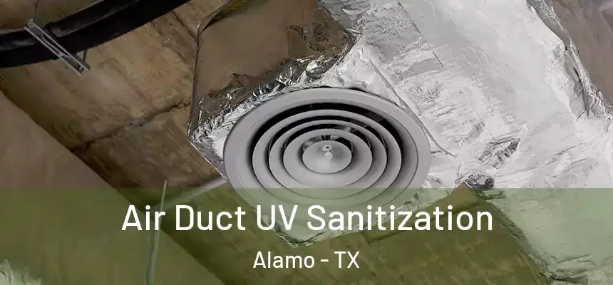  Air Duct UV Sanitization Alamo - TX